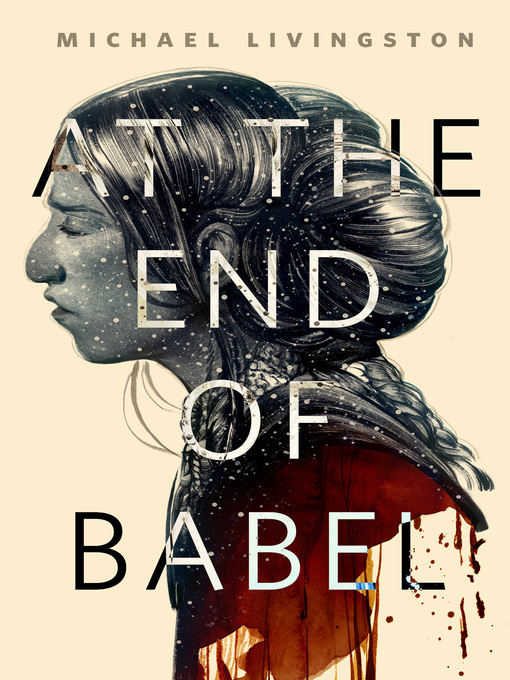 Title details for At the End of Babel by Michael Livingston - Wait list
